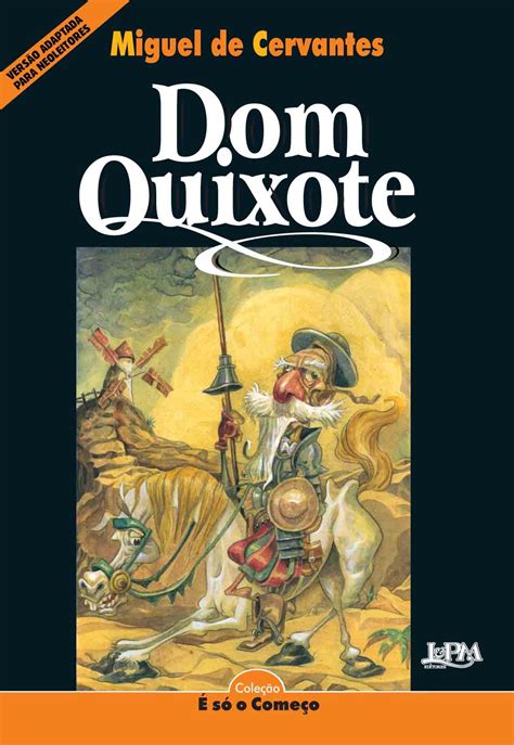 Dom Quixote - Série Neoleitores. Coleção É Só O Começo PDF Miguel de ...