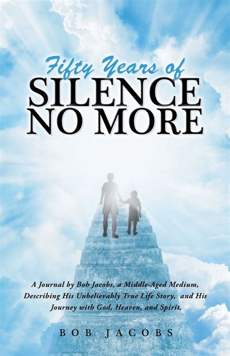 Buy Fifty Years of Silence No More: A Journal by Bob Jacobs, a Middle ...