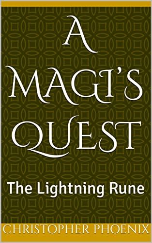 A Magi’s Quest: The Lightning Rune eBook : Phoenix, Christopher Jaxson ...