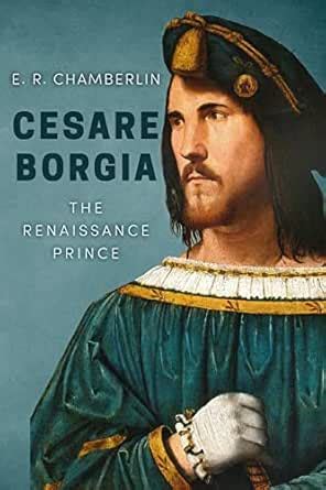 Cesare Borgia (The Mad, Bad and Ugly of Italian History) eBook ...