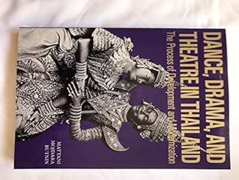 Buy Dance, Drama, and Theatre in Thailand: The Process of Development ...