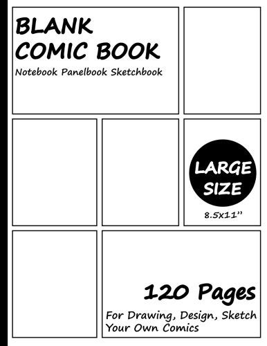 Buy Blank Comic Book Notebook Panelbook Sketchbook - Large: For Drawing ...