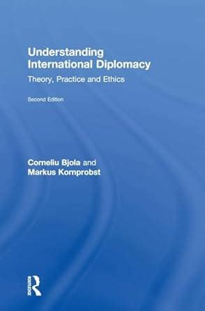 Buy Understanding International Diplomacy: Theory, Practice and Ethics ...