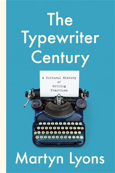 Buy The Typewriter Century: A Cultural History of Writing Practices ...