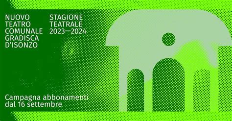 Gradisca Campagna Abbonamenti 23/24 Nuovo Teatro Comunale. , Nuovo ...