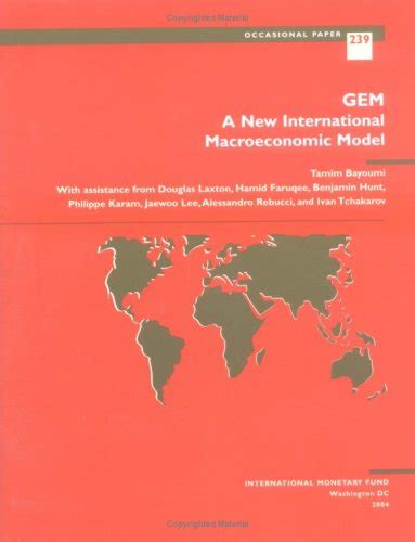 GEM,a New International Macroeconomic Model: Occasional Paper. 239 ...