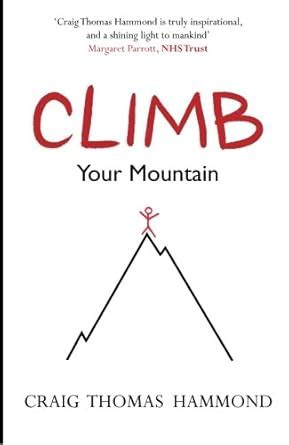 Buy CLIMB Your Mountain: Commitment, Leadership, Inspiration ...