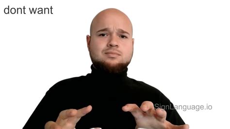dont want in ASL - Example # 4 - American Sign Language
