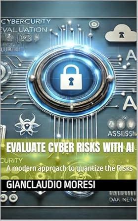 Evaluate Cyber Risks with AI: A modern approach to quantize the Risks ...