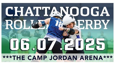 June 7th Chattanooga Roller Derby @ Camp Jordan Arena, Camp Jordan ...