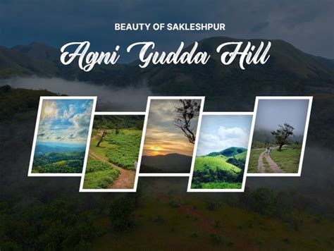 AGNI GUDDA HILL, SAKLESHPUR