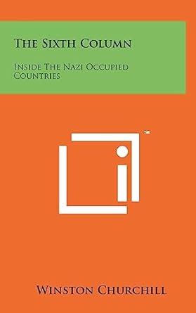 Buy The Sixth Column: Inside The Nazi Occupied Countries Book Online at ...