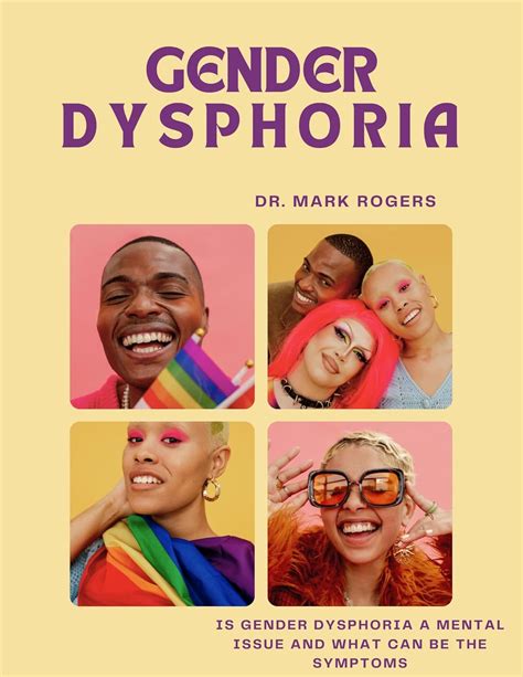 GENDER DYSPHORIA: IS GENDER DYSPHORIA A MENTAL ISSUE AND WHAT CAN BE ...