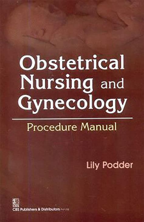 Buy Old Edition - OBSTETRICAL NURSING AND GYNECOLOGY PROCEDURE MANUAL ...