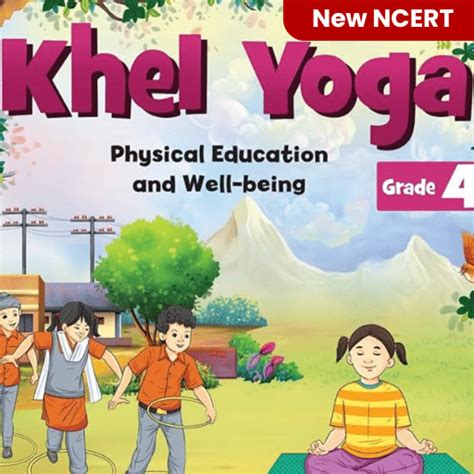 Physical Education for Class 4 (Khel Yoga: New NCERT)