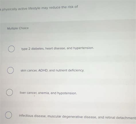Solved: A physically active lifestyle may reduce the risk of Multiple ...