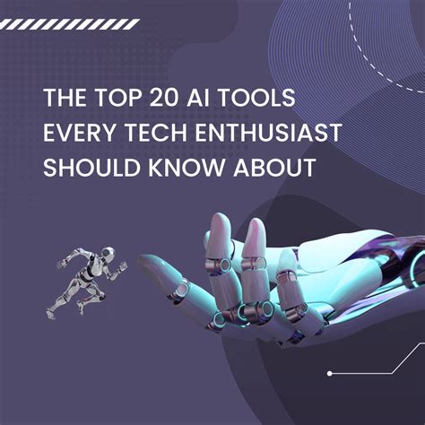 Top 20 AI Tools Every Tech Enthusiast Should Know About