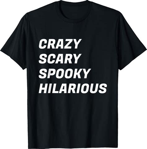 Hot Trending Tee With Crazy Scary Spooky Hilarious - Walmart.com