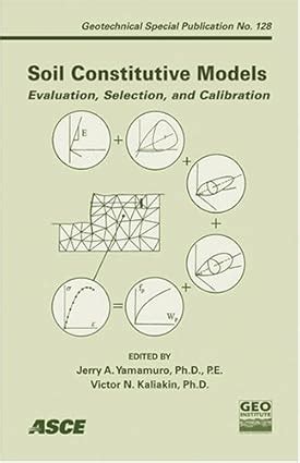 Soil Constitutive Models: Evaluation, Selection and Calibration ...