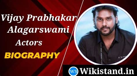 Who is Vijay Prabhakar Alagarswami ? Wiki, Biography, Age, Family ...