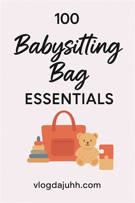100 Genius Babysitting Bag Essentials to Keep Kids Happy (and You ...
