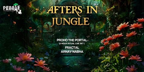 AFTERS IN JUNGLE AT PEBBLE music-shows Event Tickets Bengaluru - BookMyShow