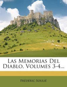 LAS MEMORIAS DEL DIABLO VOLUMES 34 | FR?D?RIC SOULI? | Nabu Press ...