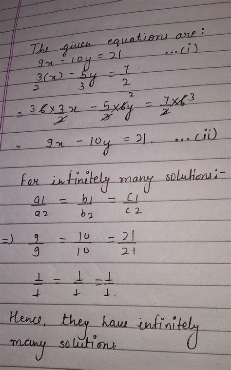 show that the equations 9x-10y=21, 3x/2-5y/3=7/2 have infinitely many ...