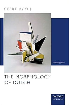 The Morphology of Dutch eBook : Booij, Geert: Amazon.in: Kindle Store