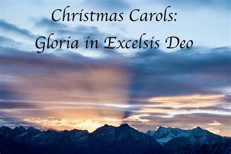 Christmas Carols: Gloria in Excelsis Deo - Kuyperian Commentary