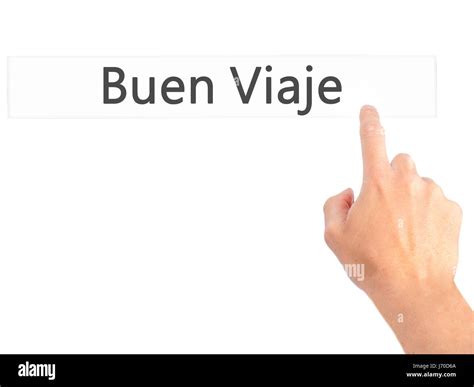 Buen Viaje (Good Trip in Spanish) - Hand pressing a button on blurred ...