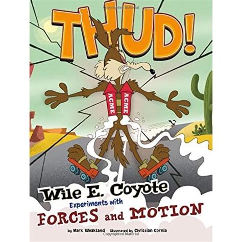 Buy Thud!: Wile E. Coyote Experiments with Forces and Motion (Wile E ...