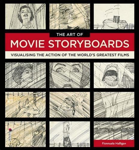 Buy The Art of Movie Storyboards: Visualising the Action of the World's ...
