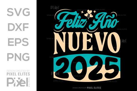 Feliz año Nuevo 2025 SVG Happy New Year Graphic by Pixel Elites ...