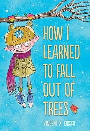 How I Learned to Fall Out of Trees: Walt Whitman, Abraham Lincoln, and ...