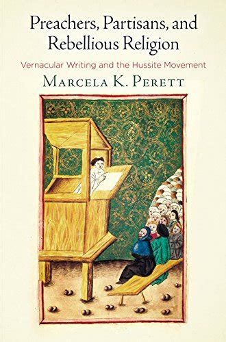Preachers, Partisans, and Rebellious Religion: Vernacular Writing and ...