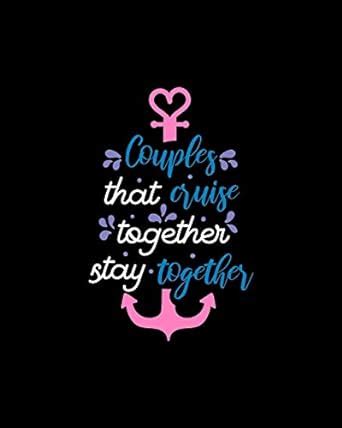 Buy Couples that cruise together stay together: Travel Planning Journal ...