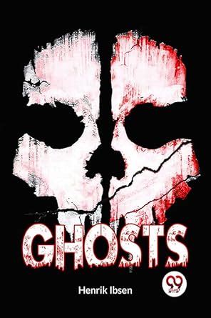 Ghosts : Henrik Ibsen: Amazon.in: Books