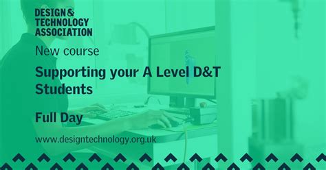 Supporting your A Level D&T Students - Full day, London Southbank ...