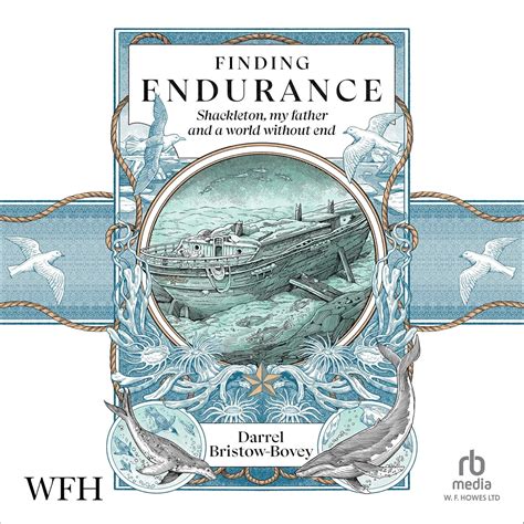 Finding Endurance: Shackleton, My Father and a World Without End (Audio ...