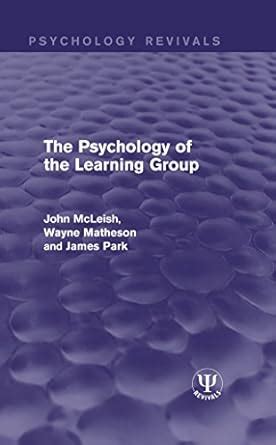 The Psychology of the Learning Group (Psychology Revivals) eBook ...