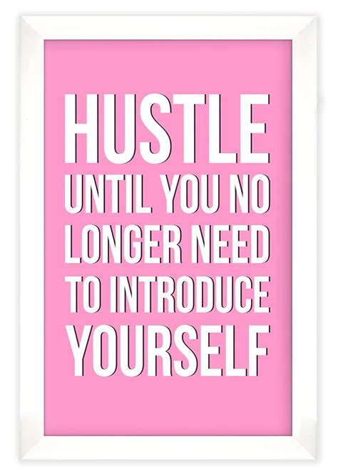 Inkdotpot Motivational Wall Art, Hustle Until You No Longer Need To ...