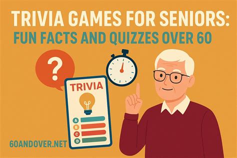 Trivia Games for Seniors: Fun Facts and Quizzes Over 60 - 60 And Over