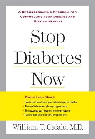Stop Diabetes Now: A Groundbreaking Program for Controlling Your ...