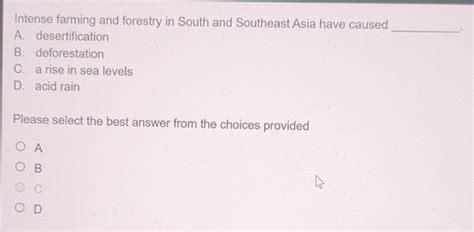 Solved: Intense farming and forestry in South and Southeast Asia have ...
