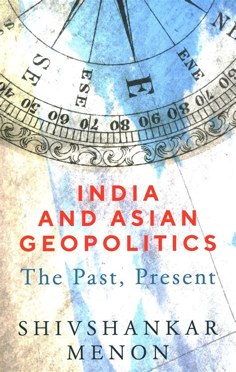 Buy India and Asian Geopolitics: The Past, Present Book Online at Low ...