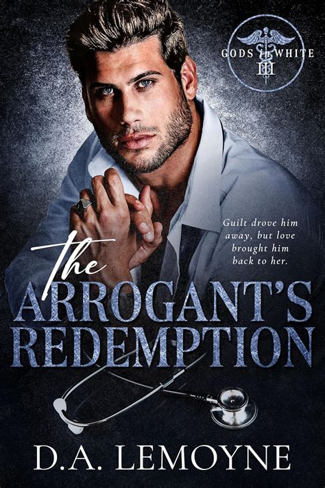 The Arrogant's Redemption: An Age-Gap, Secret baby, and Doctor Romance ...
