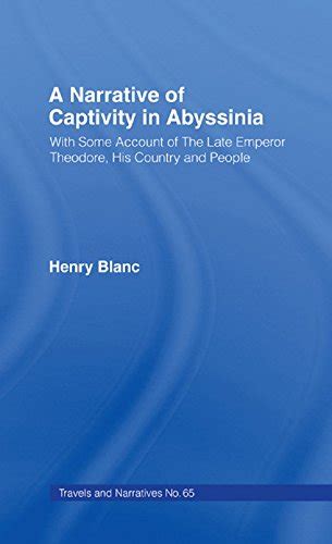 A Narrative of Captivity in Abyssinia (1868): With Some Account of the ...
