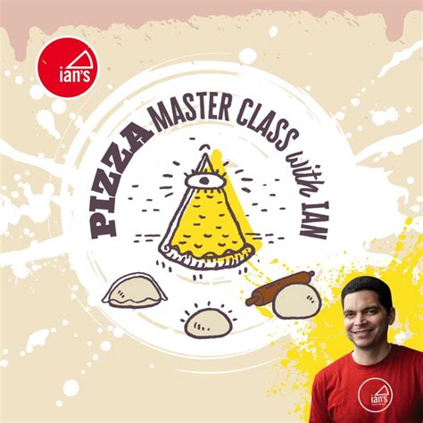 Pizza Master Class • Ian's Pizza
