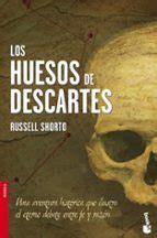 LOS HUESOS DE DESCARTES | Russell Shorto | Casa del Libro